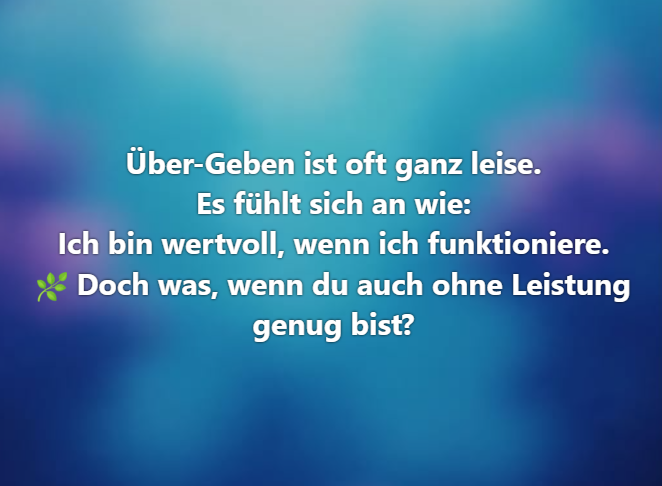 Über-Geben – Wenn Selbstaufopferung zur Gewohnheit wird